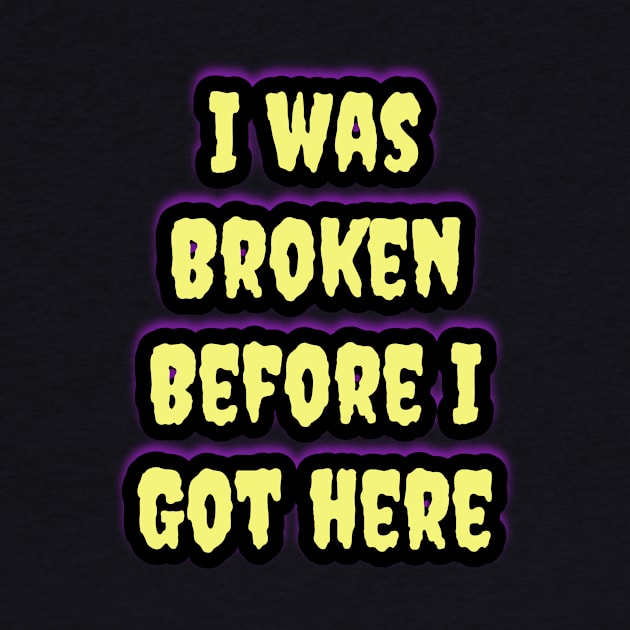 I Was Broken Before I Got Here by Elvira Khan